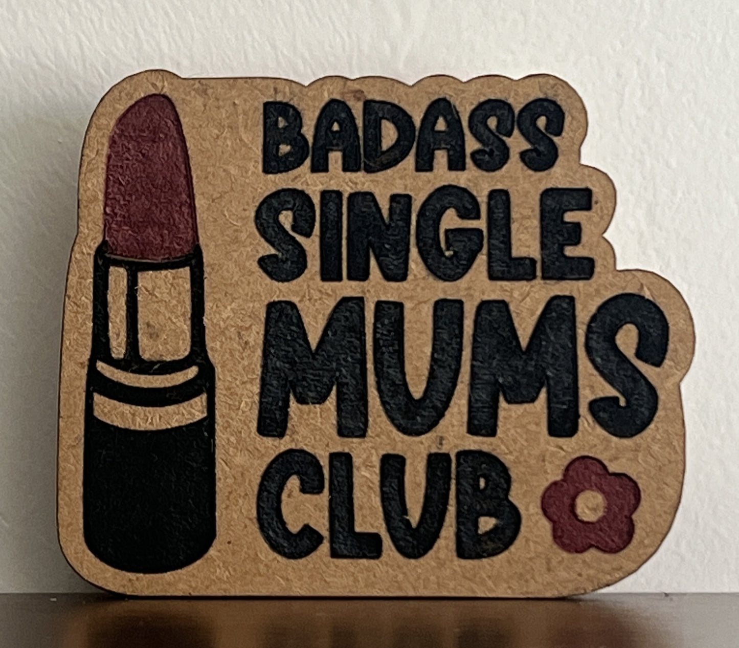 Badass Single Mums Club Magnet